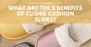 Top 5 Benefits Of Cushie Cushion Slides?