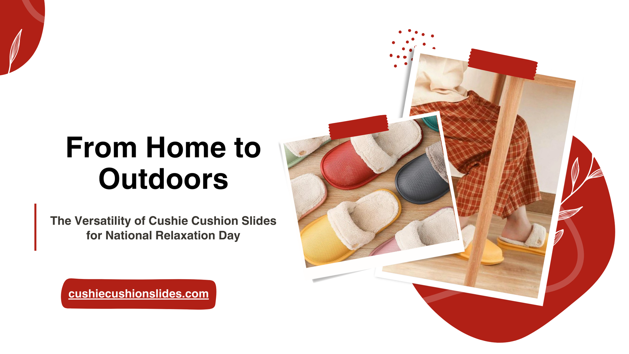 From Home to Outdoors: The Versatility of Cushie Cushion Slides for National Relaxation Day